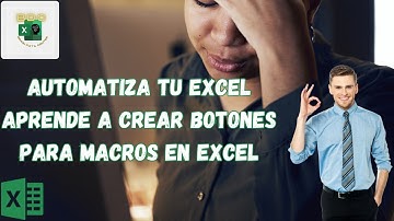BOTONES para MACROS en EXCEL cómo crearlas para ejecutar y automatizar tu trabajo - Curso Excel