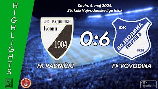 FK RADNIČKI Kovin - FK VOJVODINA 1928 Perlez (Highlights) [04.05.2024.]