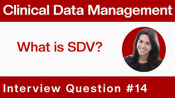 Clinical Data Management Interview Question & Answers : What is SDV  ? -Q14