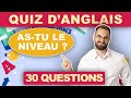 30 Questions Pour Tester Ton Niveau D Anglais Quiz Anglais
