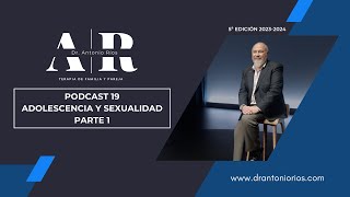 PODCAST 19 ADOLESCENCIA Y SEXUALIDAD PARTE 1