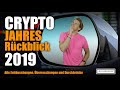 Crypto Jahresrueckblick 2019: ALLE ENTTÄUSCHUNGEN, ÜBERRASCHUNGEN UND DURCHBRÜCHE