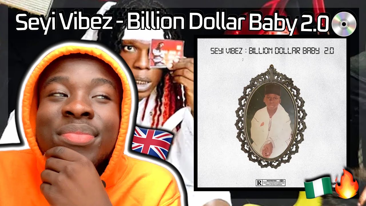 SEYI VIBEZ - BILLION DOLLAR BABY 2.0 Album Reaction & Review | UK ...
