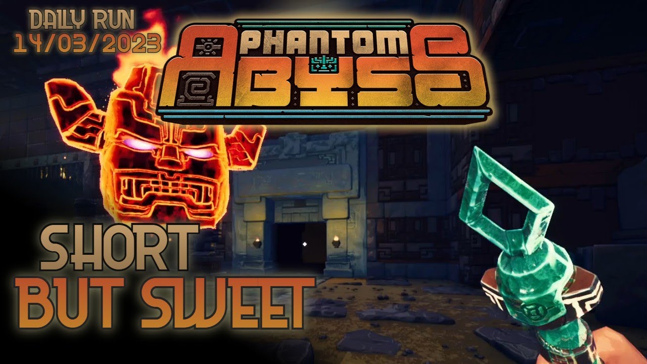 Short but Sweet | Phantom Abyss Gameplay - Daily Challenge Run 14/03/2023