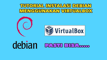 Tutorial Instalasi Debian Di VirtualBox
