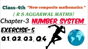 Class-4th- New composite mathematics/chapter-3/Number system/ Exercise-5/Q.1, Q.2, Q.3, Q.4