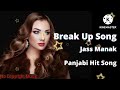 Breakup Song -Jass Manak [No Copyright Music]New Panjabi Song 2022#ncs #panjabisong#nocopyrightmusic