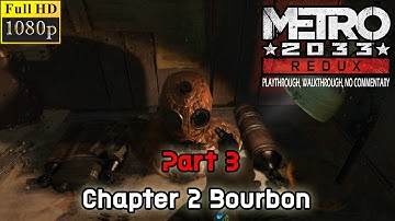 Metro 2033 Redux - PART 3 [Bourbon]
