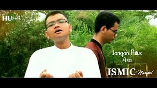 Jangan Putus Asa By : ISMIC nasyid Vidio official #humediapro