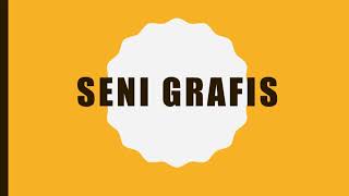 PENGERTIAN DAN JENIS SENI GRAFIS