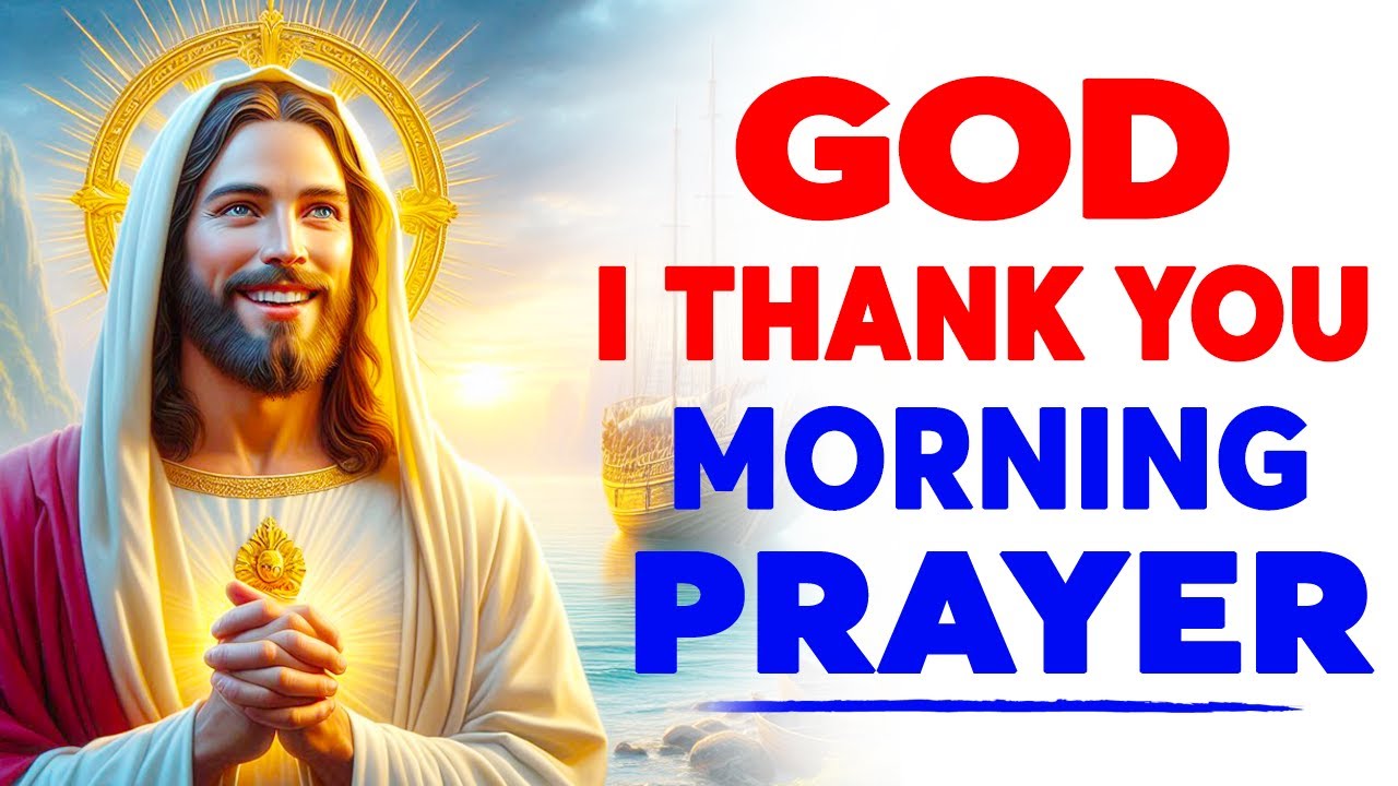 Thank God First Before You Start Your Day | Morning Prayer - YouTube