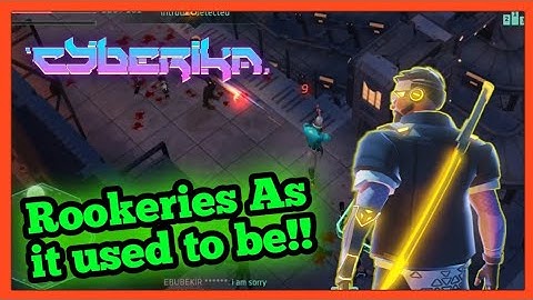Returning To Rookeries!! | Cyberika Gameplay