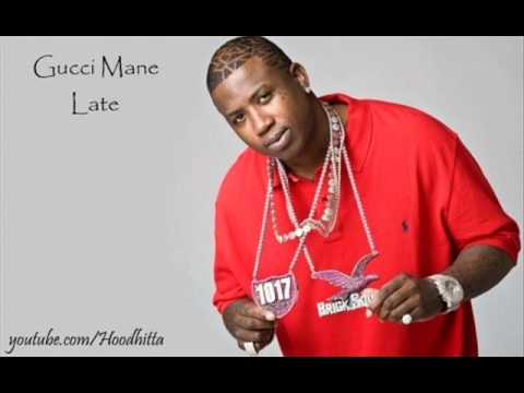 Gucci Mane - Late