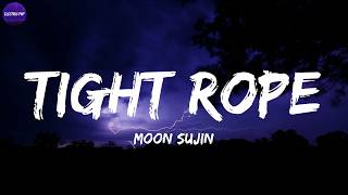 Moon Sujin - Tight Rope (Lyrics)