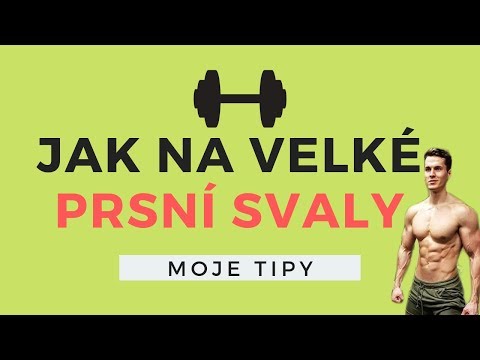 Video: Ideální Prsní Cvičení Nebo Jak Budovat Prsní Svaly