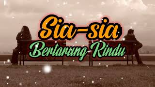 Sia-sia Bertarung Rindu (Lirik) ~ Randa Putra ft. Icha Zagita