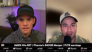 Amazon Hits $3 TRILLION |  Pharma's $400B Mega-Merger | PLTR Earnings
