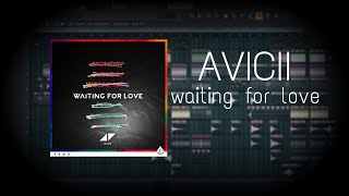 Avicii - Waiting For Love (Fl Studio Tutorial)