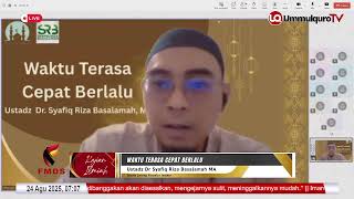 🔴 [ LIVE ] Waktu Terasa Cepat Berlalu || Ustadz Dr Syafiq Riza Basalamah MA