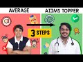 Only these 3 steps  from average to topper  dr aman tilak neet aiims doctor mbbs aiimsdelhi