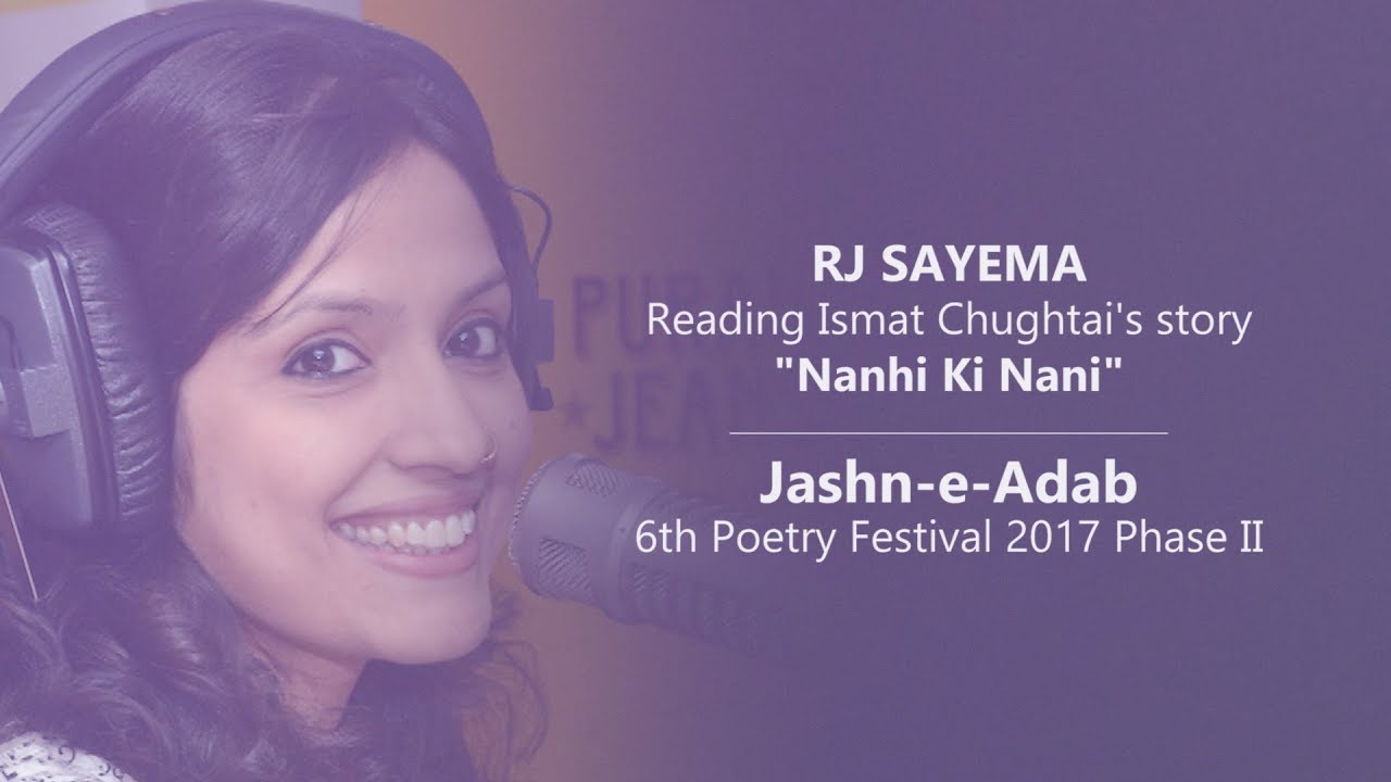 RJ Sayema reading Ismat Chughtai's story Nanhi Ki Nani | Jashn-e-Adab Poetry Festival 2017 Phase-2