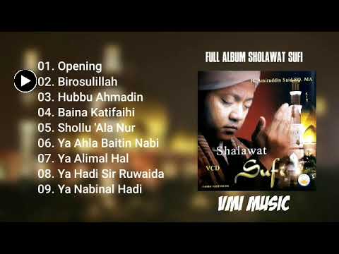 Full Album Sholawat Sufi KH. Amiruddin Said, SQ. MA