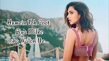 Hamein To Loot Liya Milke Ishq Walon Ne Full Song with Lyrics | Pathaan | Shahrukh Khan | Deepika