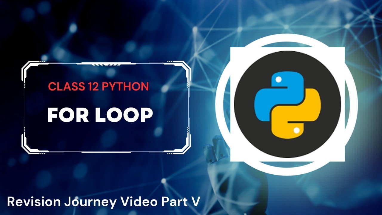 For Loop in Python | Class 12 | Revision of Class 11|Computer Science ...