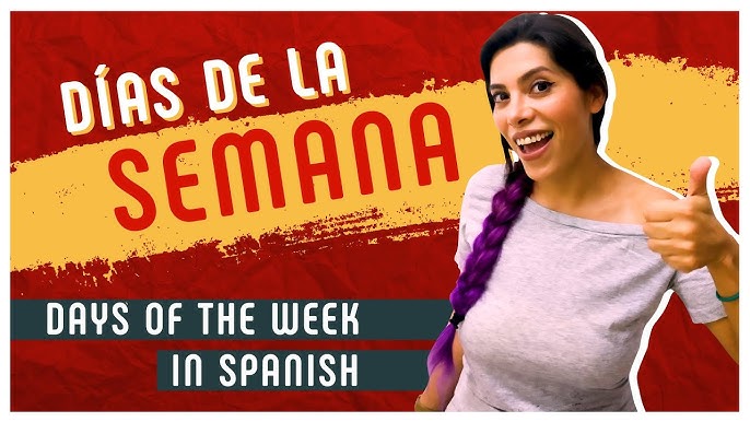 An ultimate guide to learning days of the week in Spanish - Learn