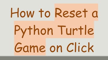 How to Reset a Python Turtle Game on Click