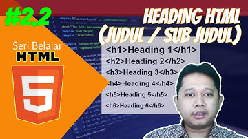 #2.2 Belajar HTML cara membuat Heading / judul dan sub judul untuk pemula