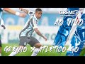 AO VIVO | Grêmio x Atlético-GO (Campeonato Brasileiro 2021)