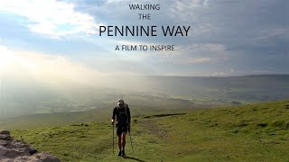 Walking The Pennine Way - A Film to Inspire.