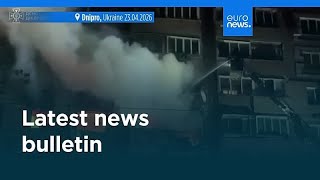 Latest news bulletin | April 24th, 2026 – Morning