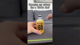 Changing my guitar strings like a Tik Tok Chef
