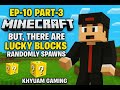 EP-10 Part - 3 Minecraft but,there are lucky blocks randomly spawns I KHYUAM GAMING