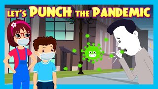 Let’s Punch the Pandemic | Pandemic Series | Prevention, Advice, Home Care, Precautions | Tia \& Tofu