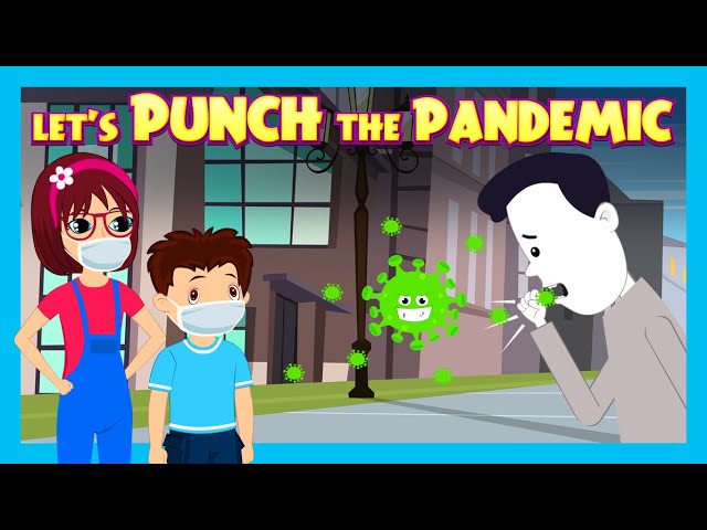 Let’s Punch the Pandemic | Pandemic Series | Prevention, Advice, Home Care, Precautions | Tia & Tofu class=