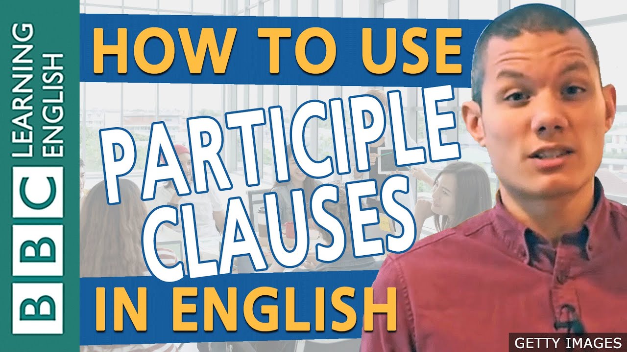 Participle clauses - English grammar lesson