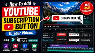How To Add YOUTUBE SUBSCRIPTION BUTTON To Your Videos In Wondersharefilmora Video Editor