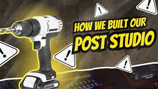 How We Built A Diy Post Production Studio In 2 Months