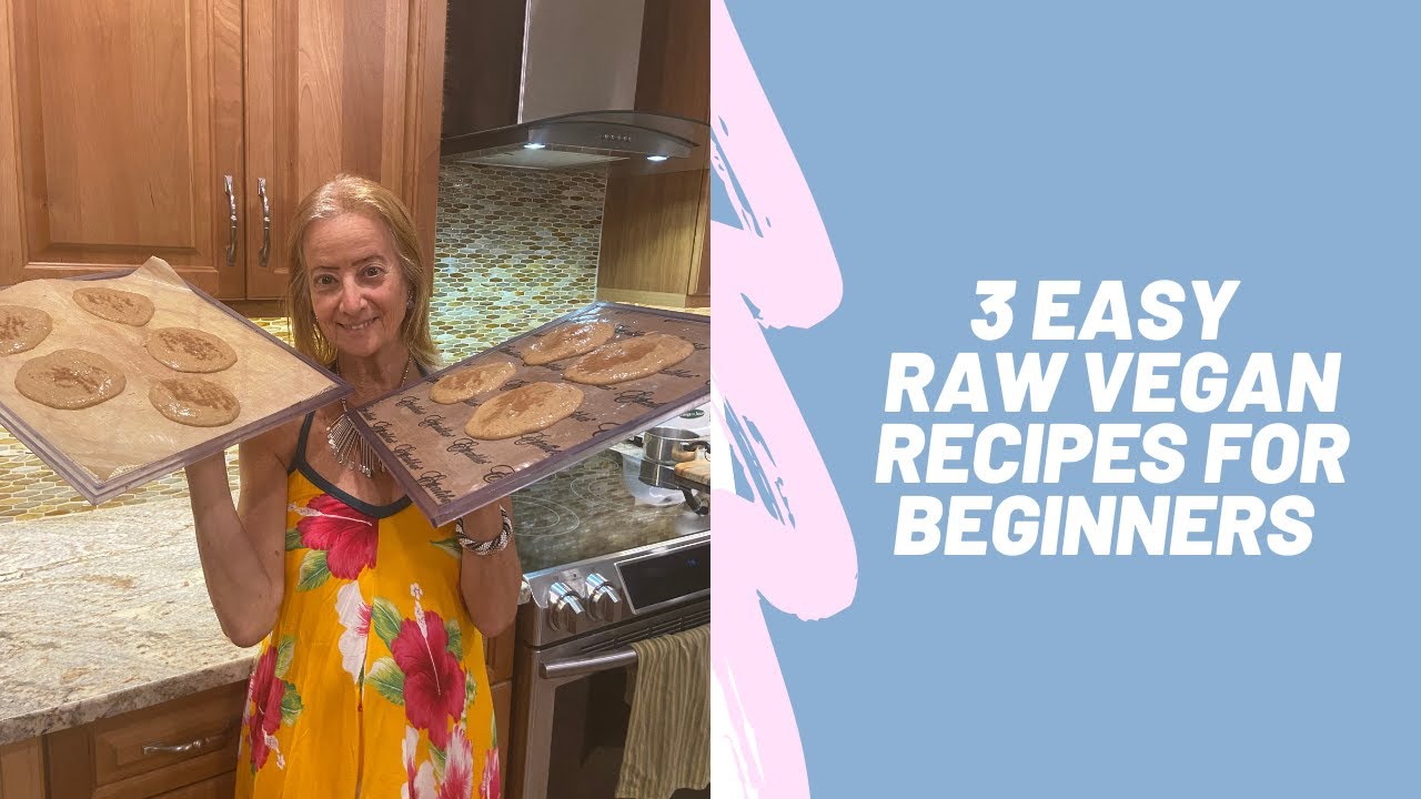 3 Easy Raw Vegan Recipes For Beginners YouTube 3 Easy Raw Vegan Recipes For Beginners YouTube