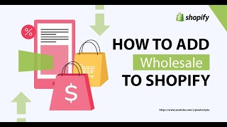 How To Set Up A Wholesale Account In Shopify Step-By-Step Guid