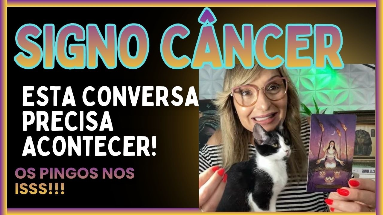 CÂNCER💫ESTA CONVERSA PRECISA ACONTECER E É DEFINITIVA!