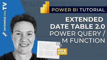 Introducing The Extended Date Table 2.0 - Power Query M Function