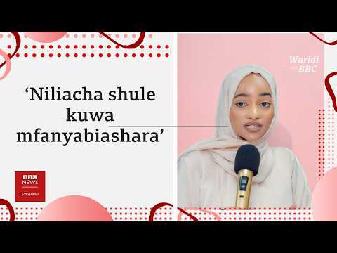 "Niliacha shule niwe mfanyabishara"