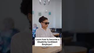 How to Become a Disability Confident Employer | Build an Inclusive Workplace