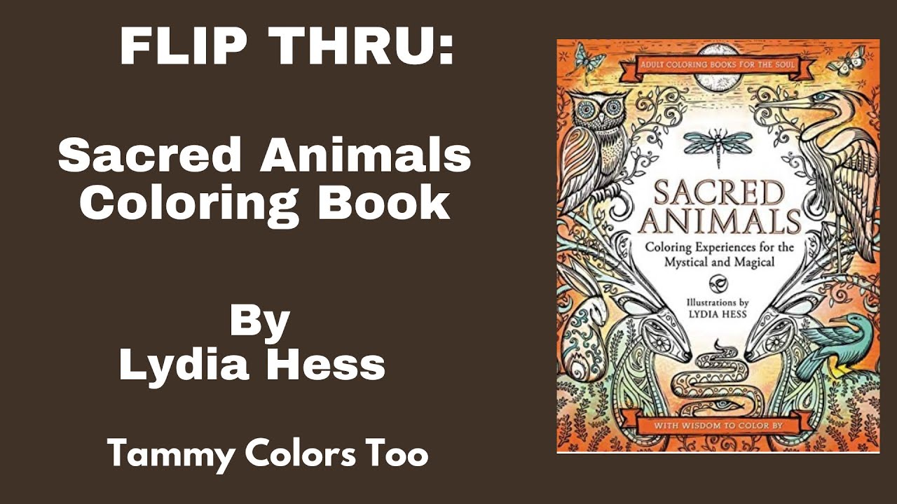 Flip Thru: Sacred Animals Coloring Book by Lydia Hess