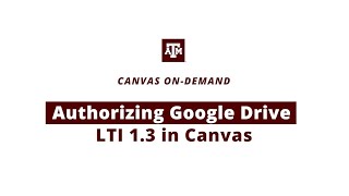Authorizing Google Drive LTI 1.3 in Canvas