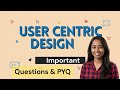 User Centric DesigN Important Questions and PYQ
